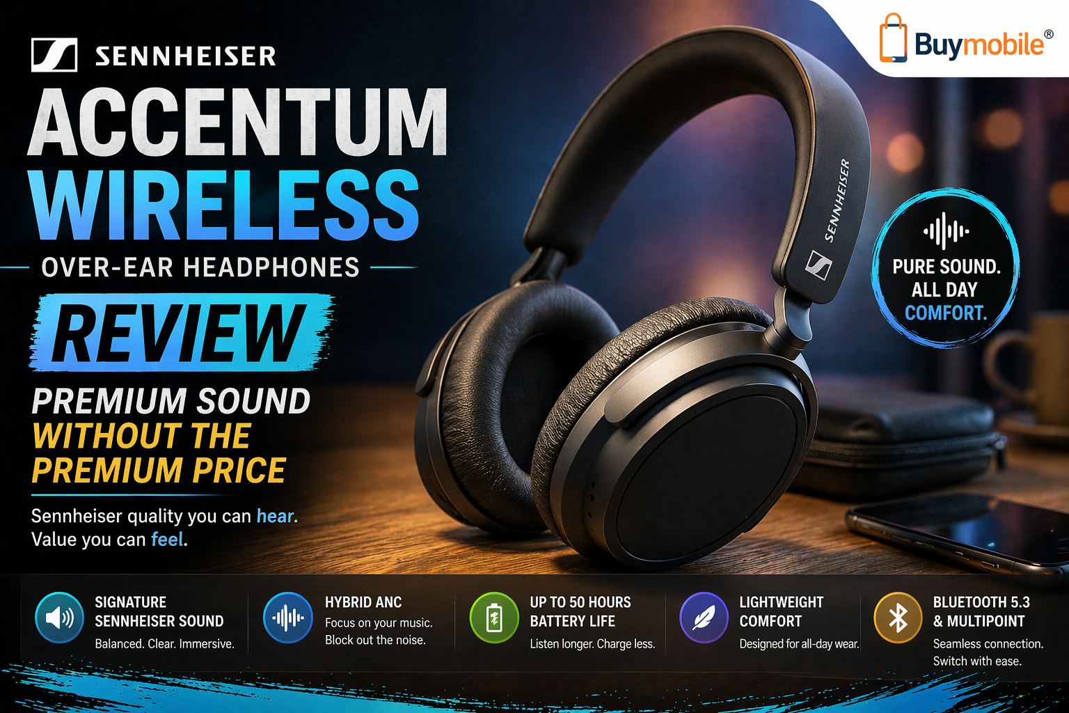Sennheiser Accentum Wireless Over-Ear Headphones Review: Premium Sound Without the Premium Price