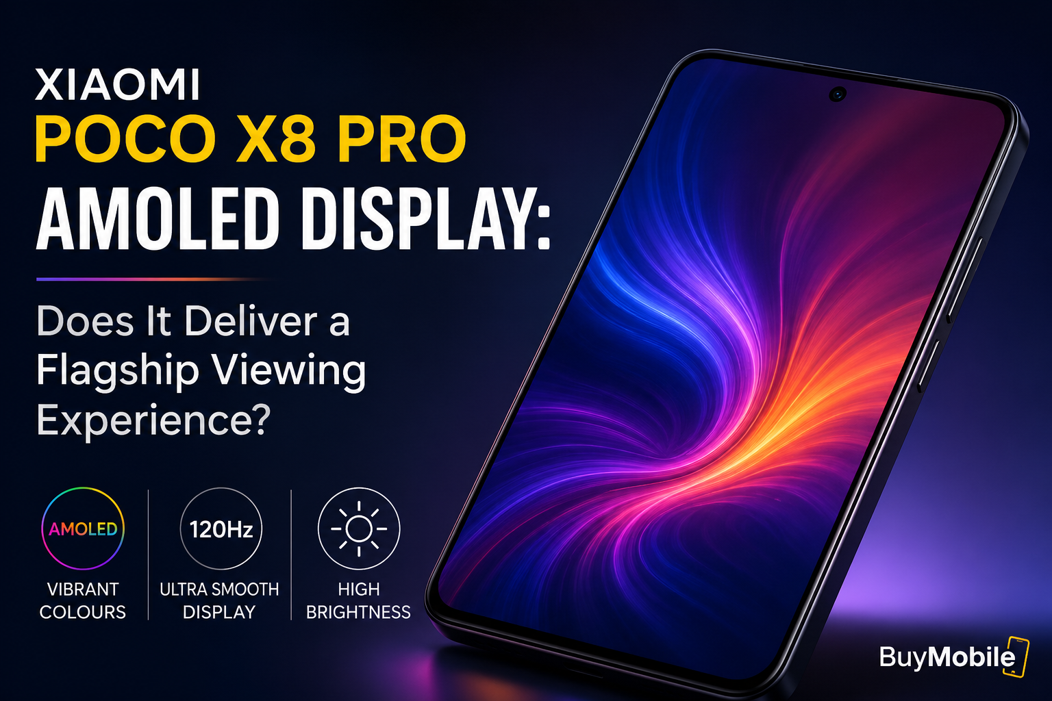 Xiaomi Poco X8 Pro AMOLED Display: Does It Deliver a Flagship Viewing Experience?