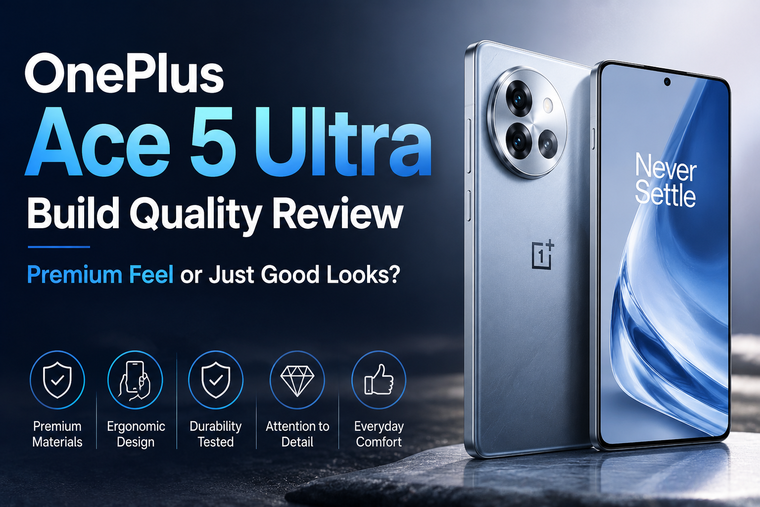 OnePlus Ace 5 Ultra Build Quality Review: Premium Feel or Just Good Looks?