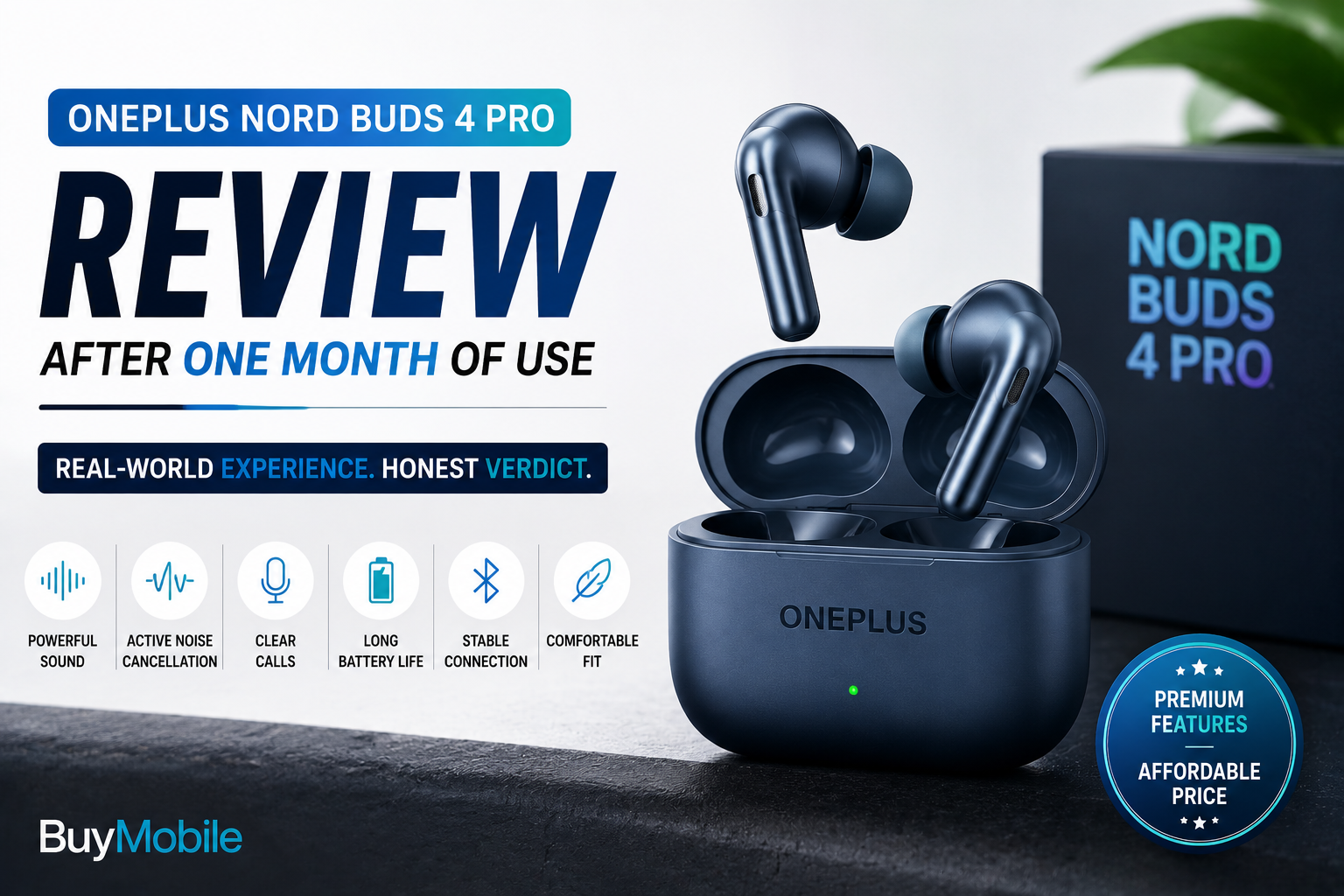 OnePlus Nord Buds 4 Pro Review After One Month of Use