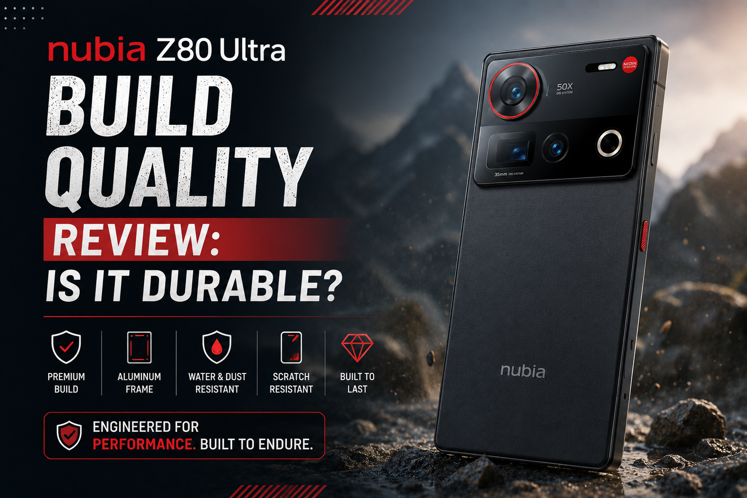 Nubia Z80 Ultra Build Quality Review: Is It Durable?