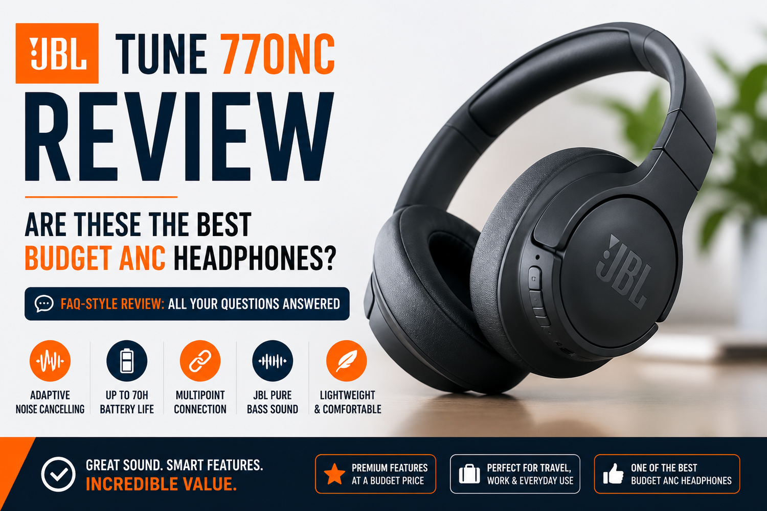 JBL Tune 770NC Review: Are These the Best Budget ANC Headphones? (FAQ Guide)