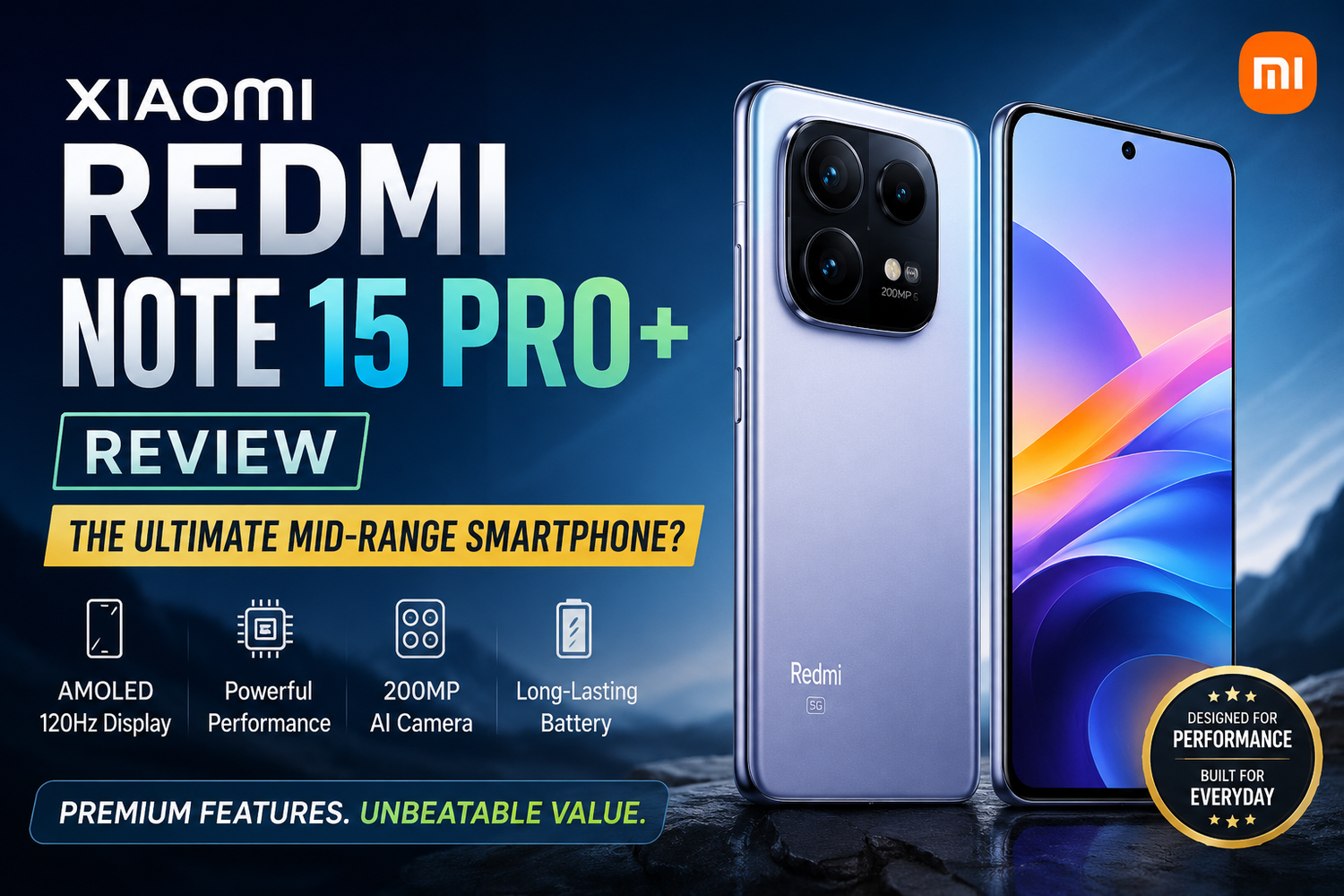 Xiaomi Redmi Note 15 Pro+ Review: The Ultimate Mid-Range Smartphone?