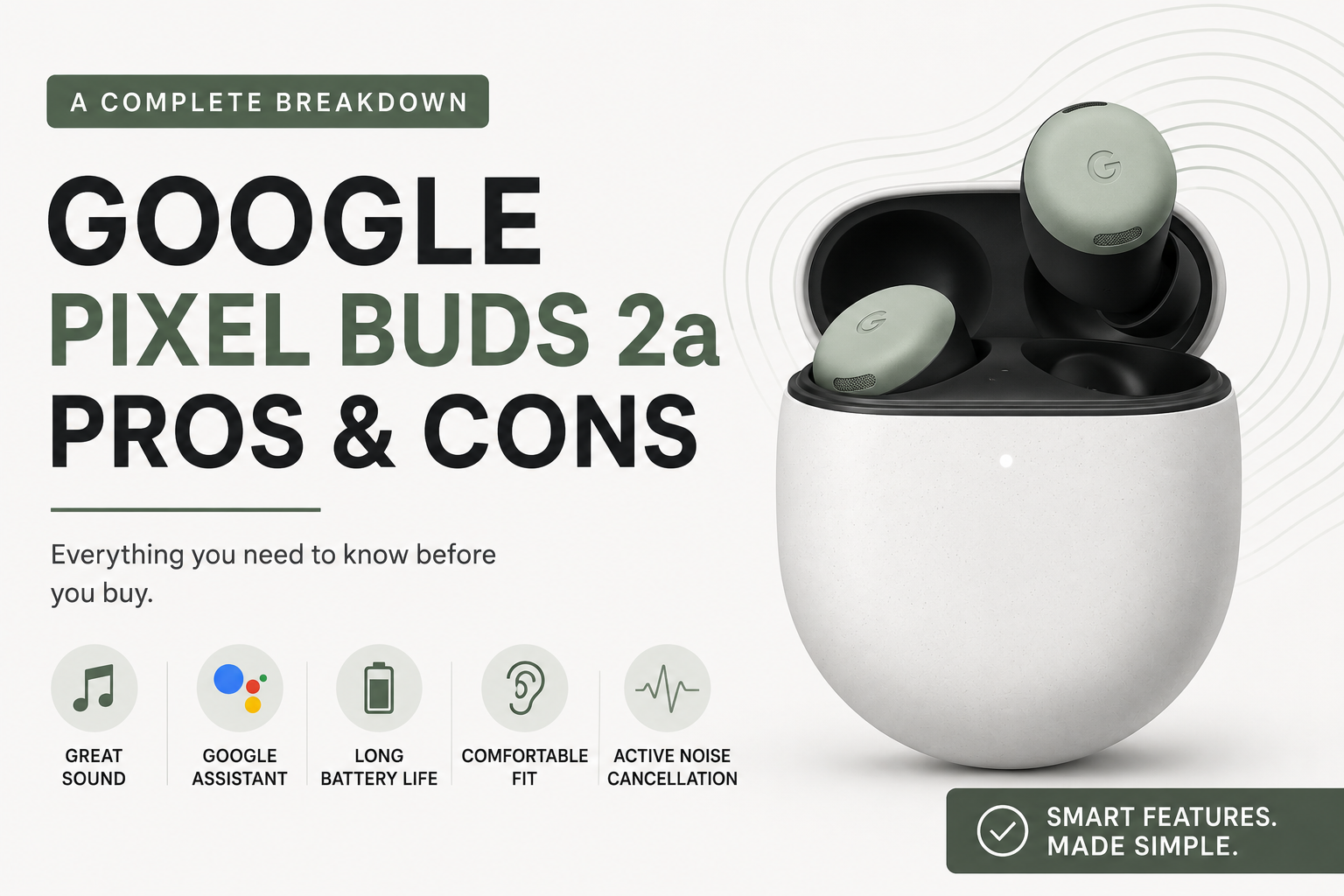 Google Pixel Buds 2a Pros and Cons: A Complete Breakdown