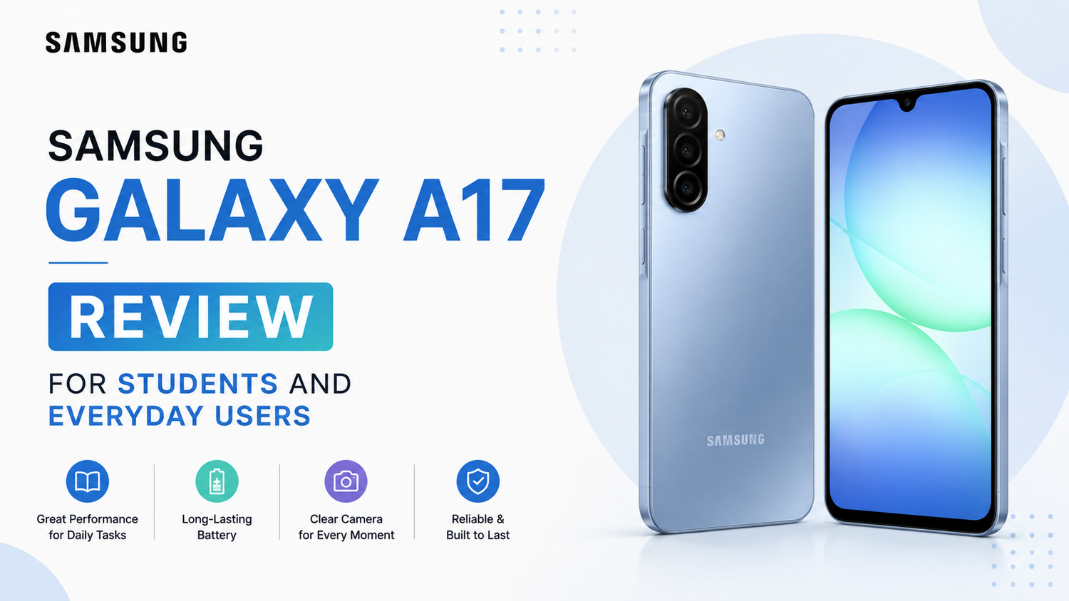 Samsung Galaxy A17 Review for Students and Everyday Users