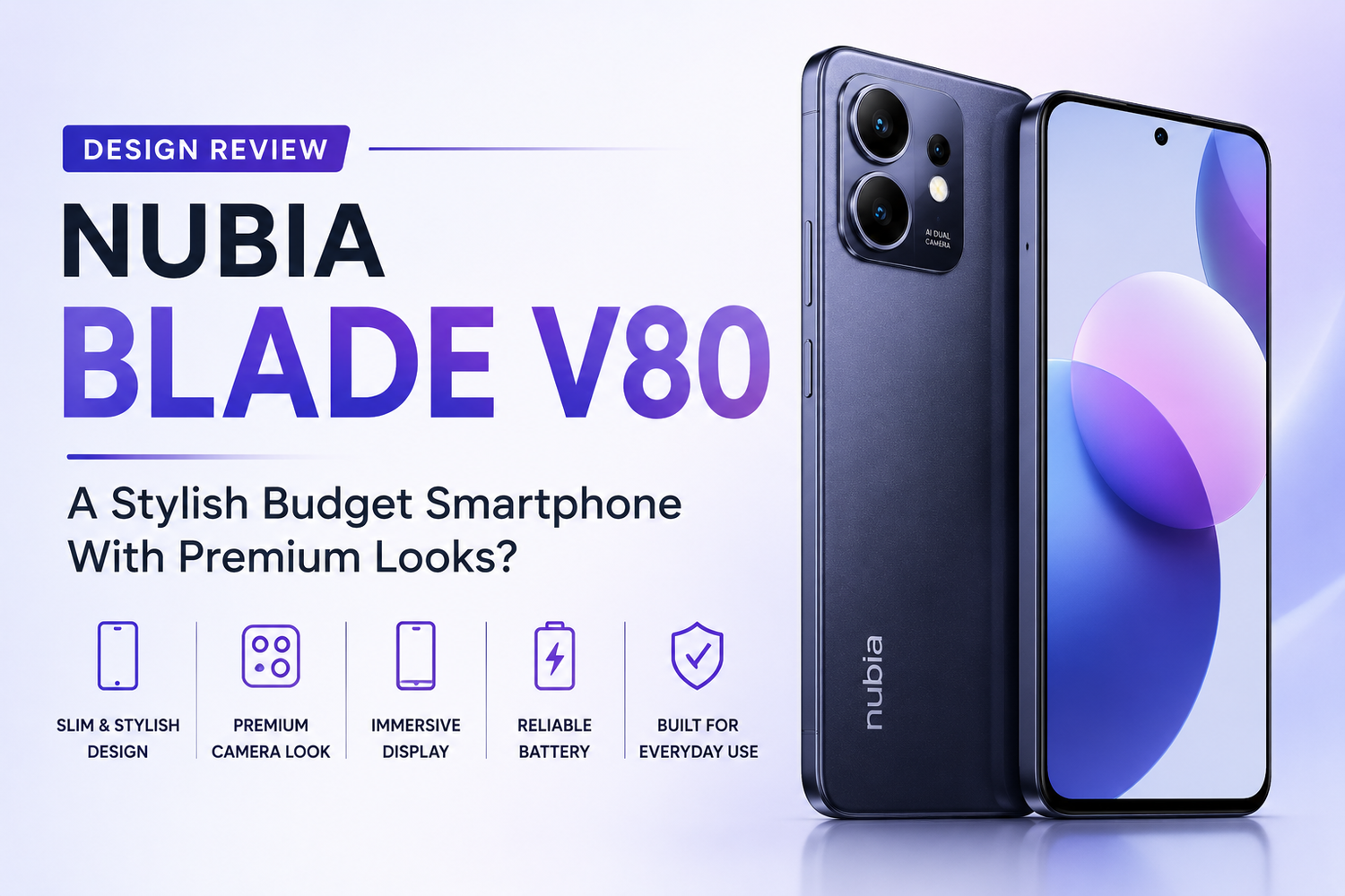 Nubia Blade V80 Design Review: A Stylish Budget Smartphone With Premium Looks?
