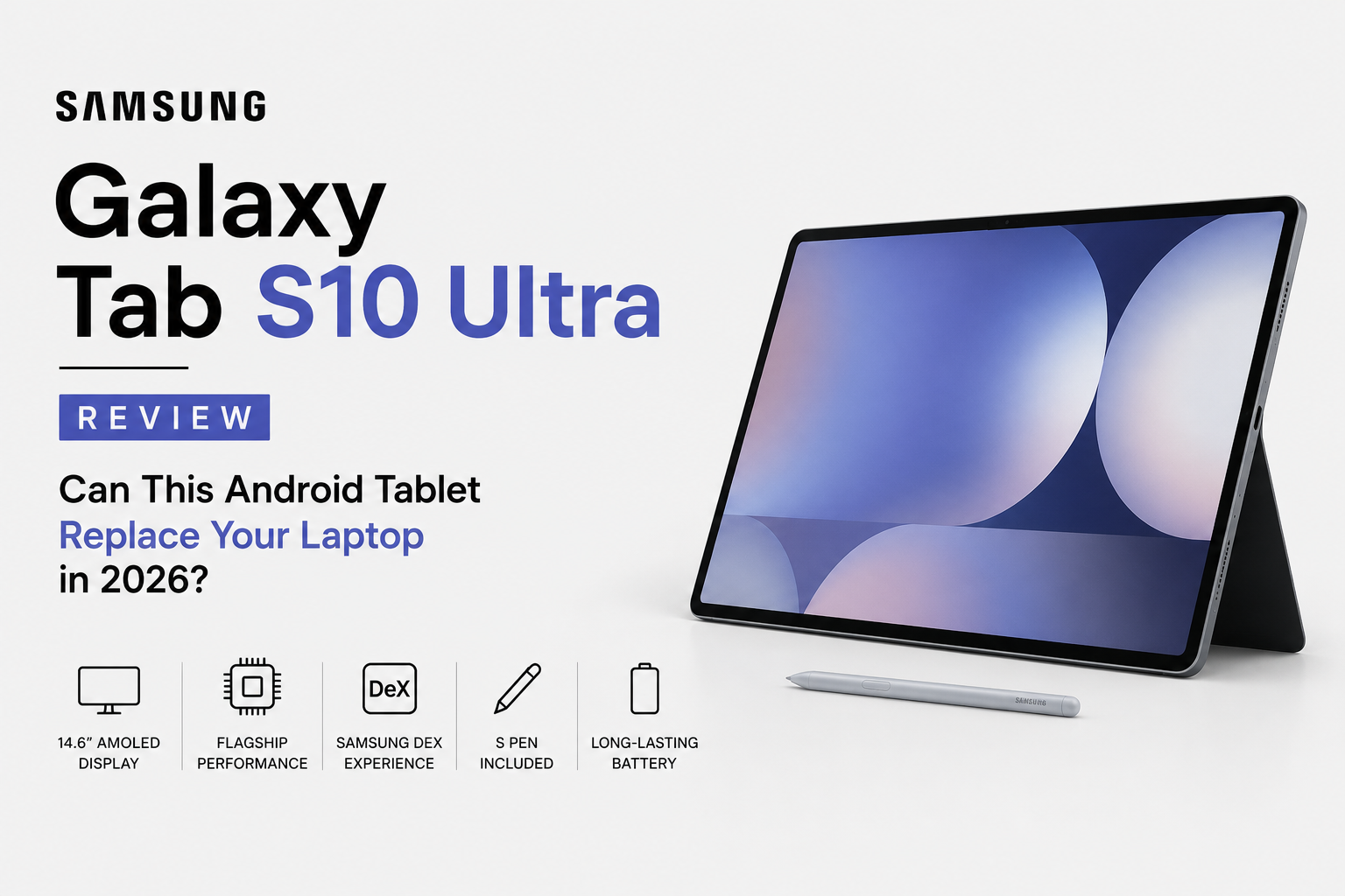 Samsung Galaxy Tab S10 Ultra Review: Can This Android Tablet Replace Your Laptop in 2026?