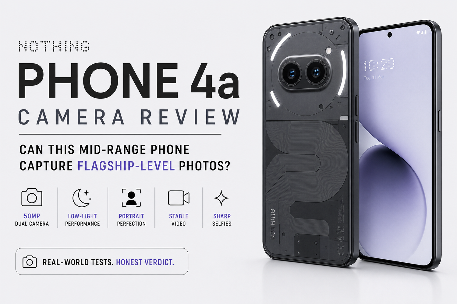 Nothing Phone 4a Camera Review: Can This Mid-Range Phone Capture Flagship-Level Photos?