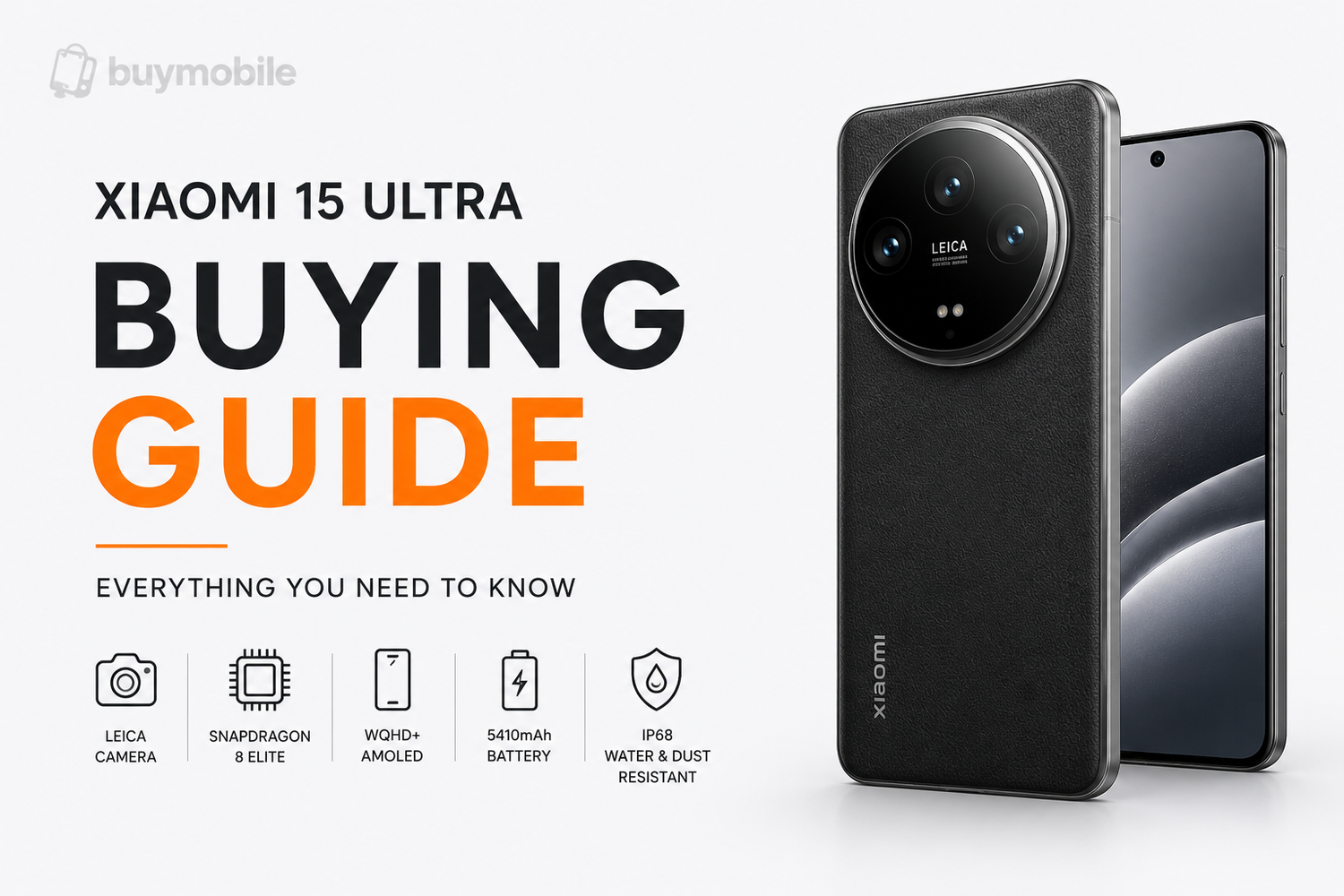 Xiaomi 15 Ultra Buying Guide: Everything You Need to Know