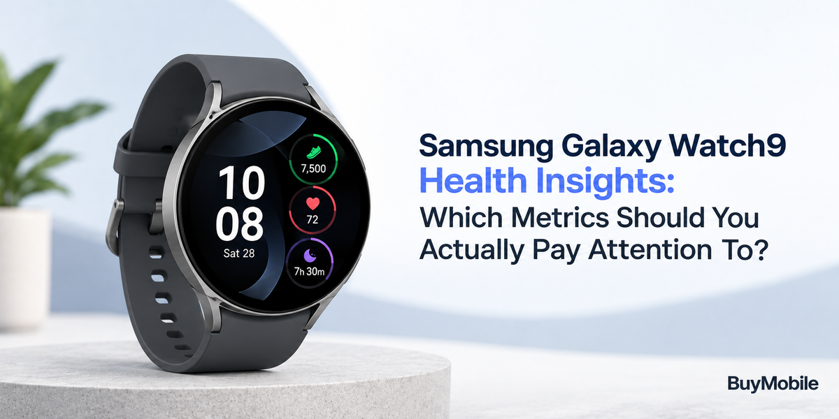 Samsung Galaxy Watch9 Health Insights: Which Metrics Should You Actually Pay Attention To?
