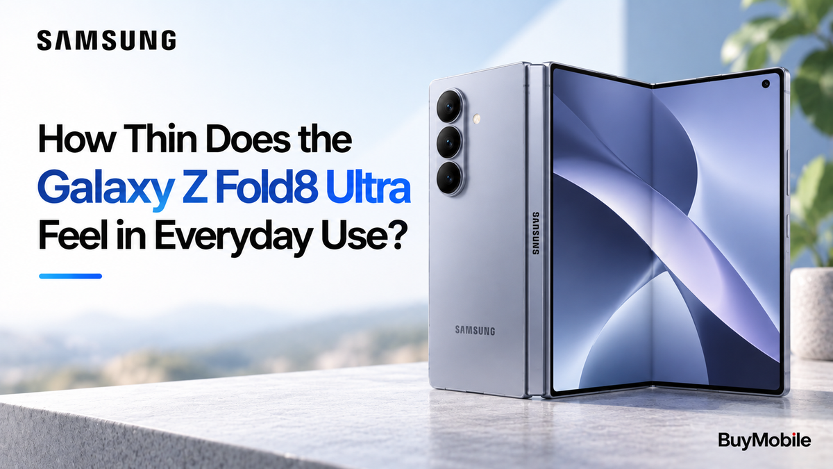 How Thin Does the Galaxy Z Fold8 Ultra Feel in Everyday Use?