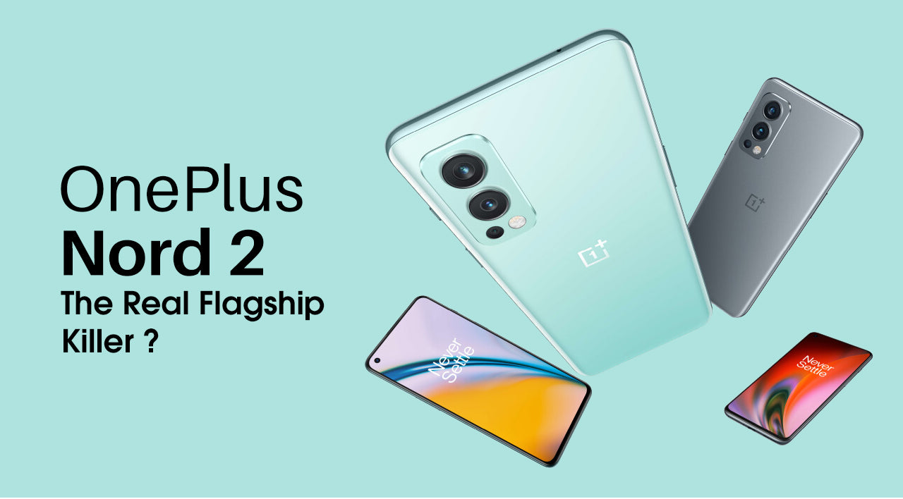 OnePlus Nord 2 - A mid range revival?