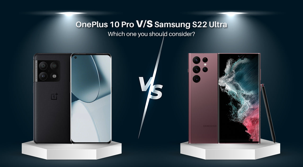 OnePlus 10 Pro vs Samsung S22 Ultra