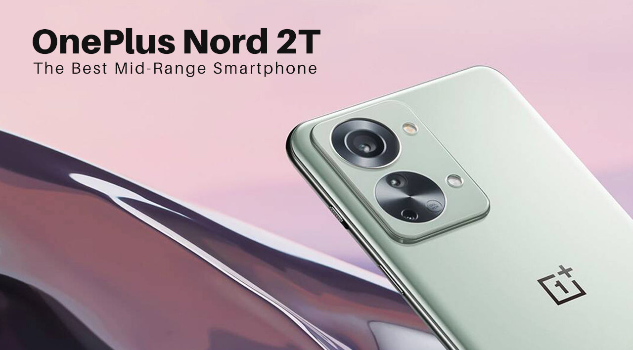 OnePlus Nord 2T - The perfect mid-range smartphone?