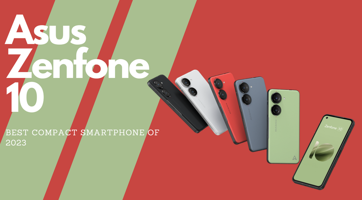 Asus Zenfone 10 - The only compact phone you need
