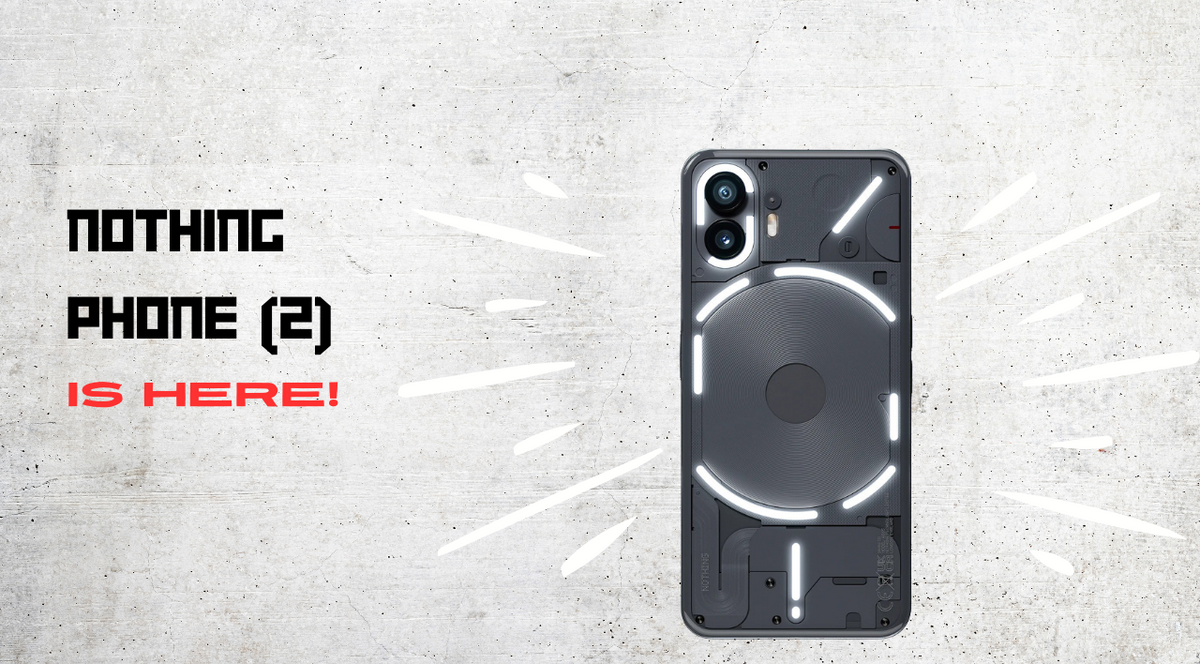 Nothing Phone 2 - The Worthy Successor of Nothing Lineup? – BuyMobile ...
