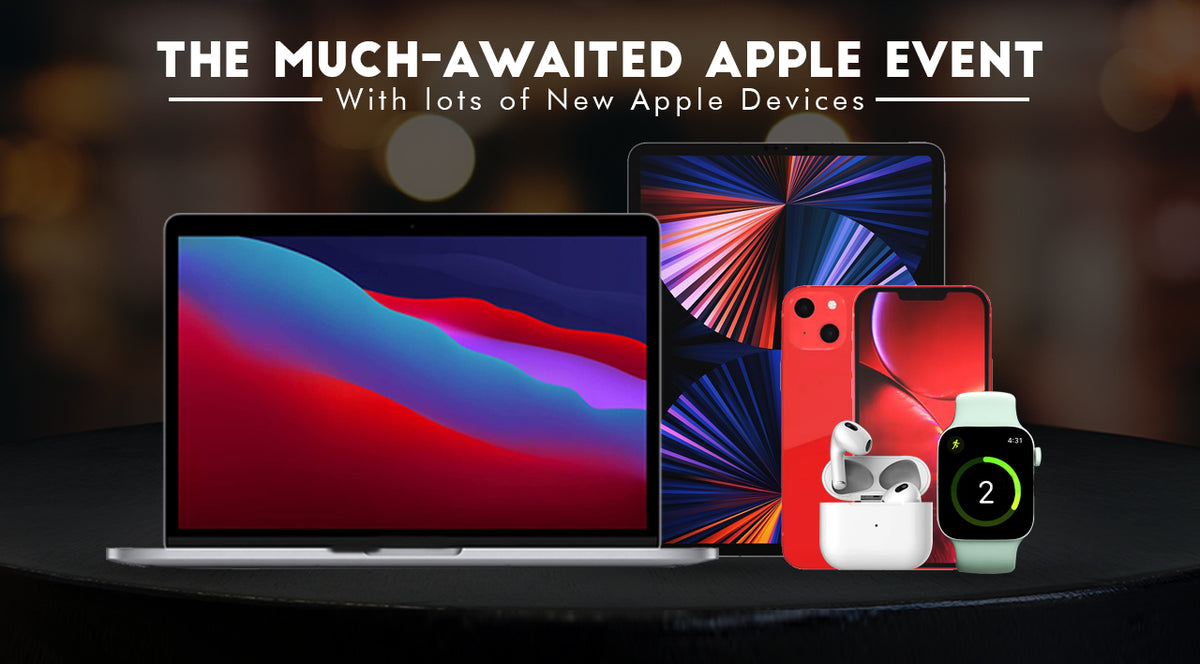 The much-awaited Apple Event with lots of new Apple devices – BuyMobile ...