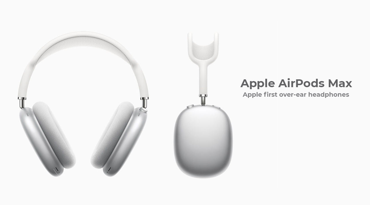 Apple AirPods MAX - Apple first over-ear headphones
