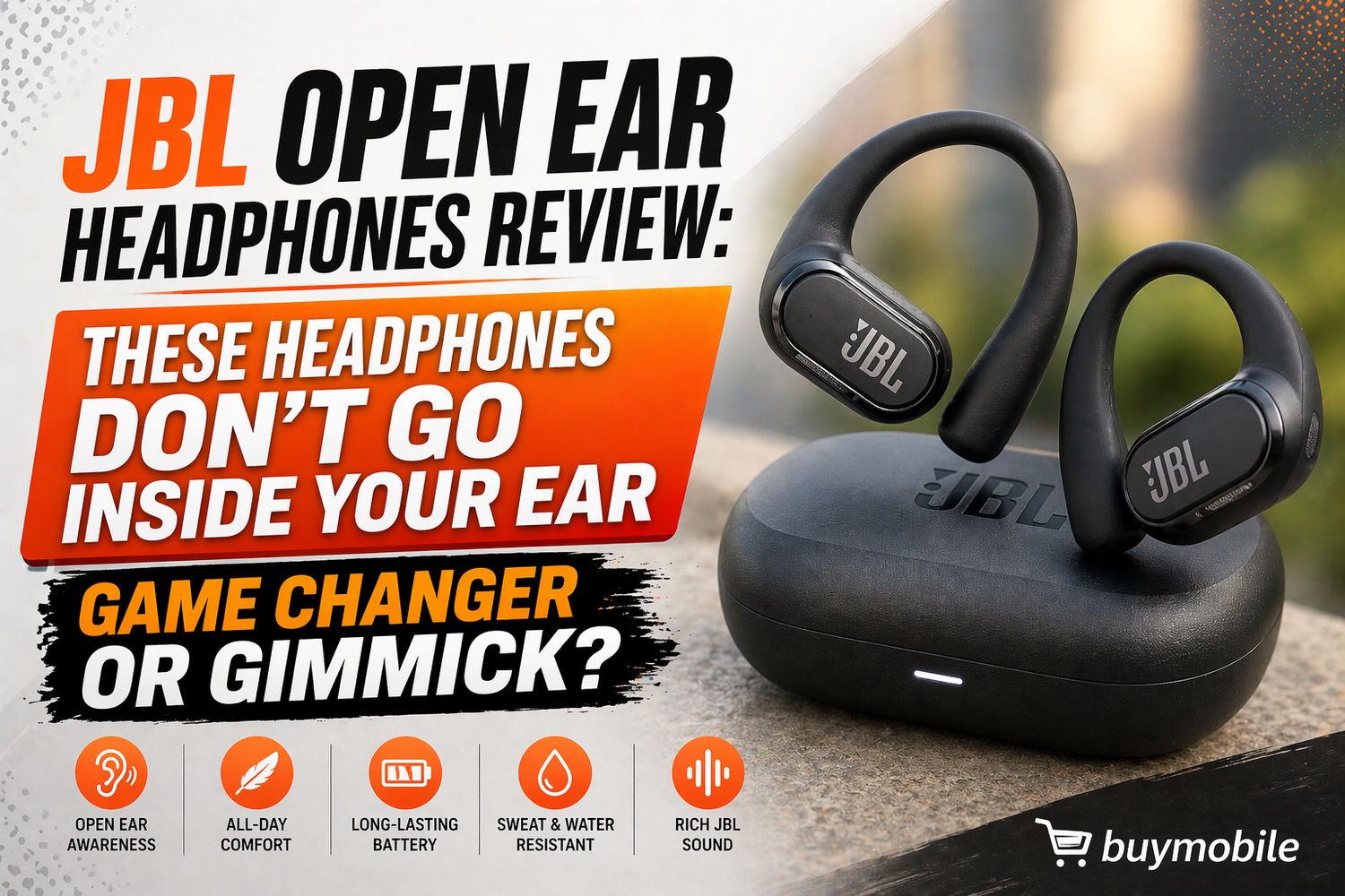 JBL Open Ear Headphones Review: These Headphones Don’t Go Inside Your Ear, Game Changer or Gimmick