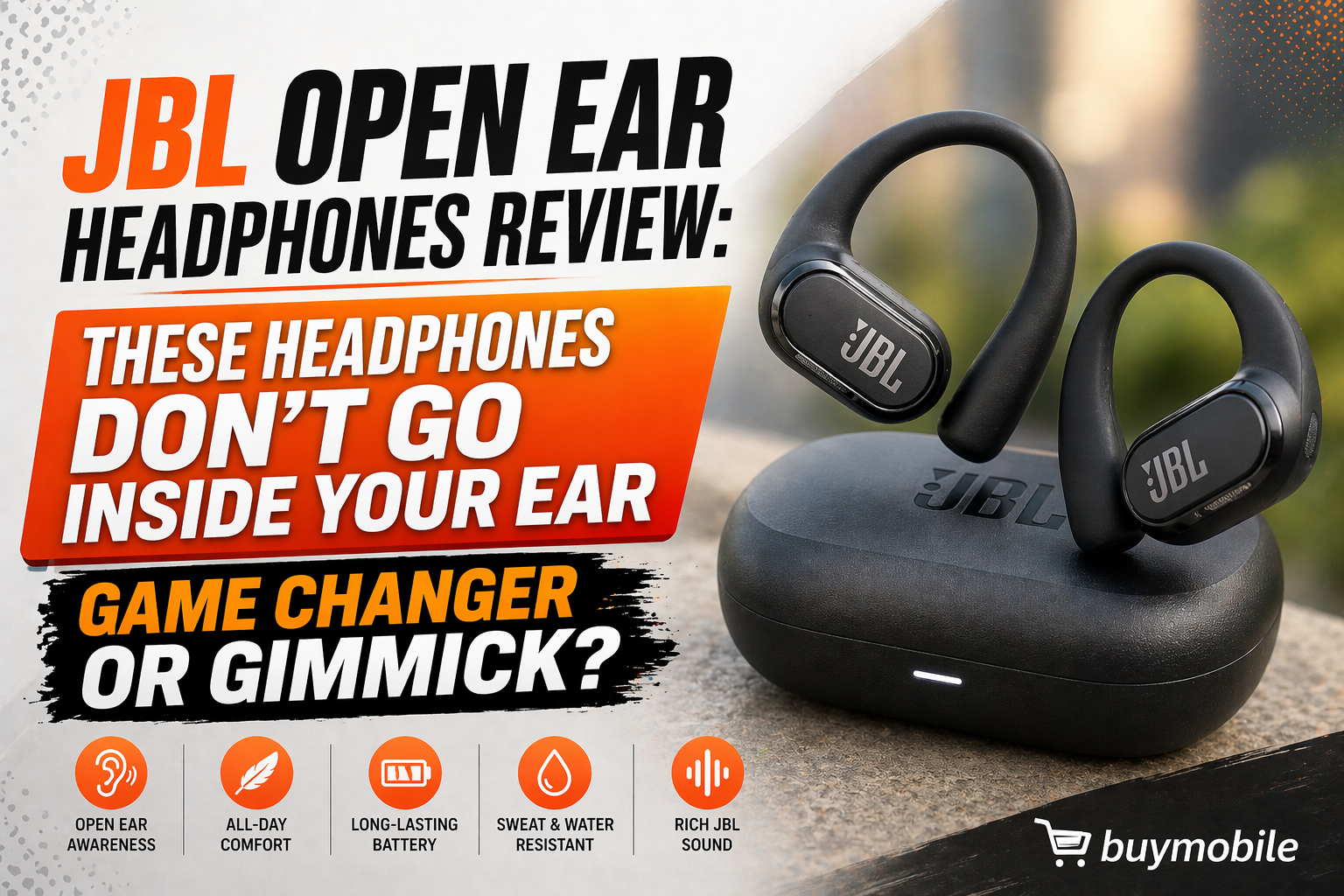 JBL Open Ear Headphones Review: These Headphones Don’t Go Inside Your Ear, Game Changer or Gimmick