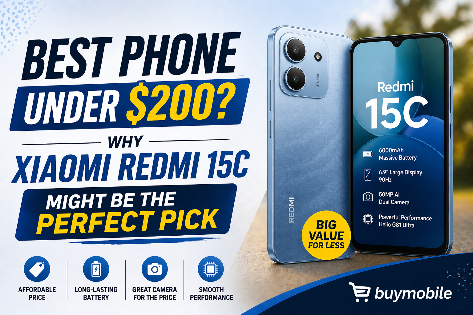 Best Phone Under $200? Why Xiaomi Redmi 15C Might Be the Perfect Pick