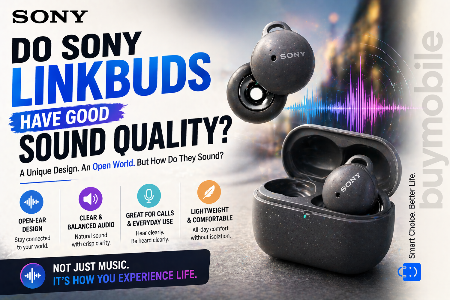 Do Sony LinkBuds Have Good Sound Quality? Here’s the Real Answer
