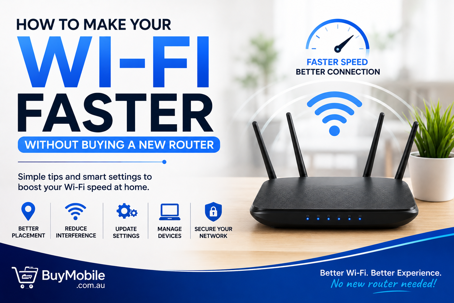 How to Make Your Wi-Fi Faster Without Buying a New Router