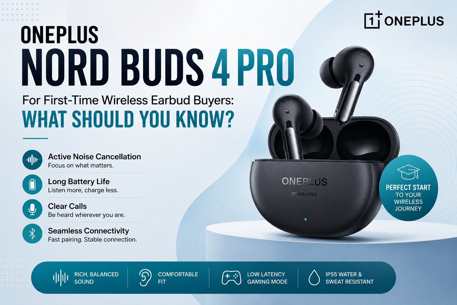 OnePlus Nord Buds 4 Pro for First-Time Wireless Earbud Buyers: What Should You Know?