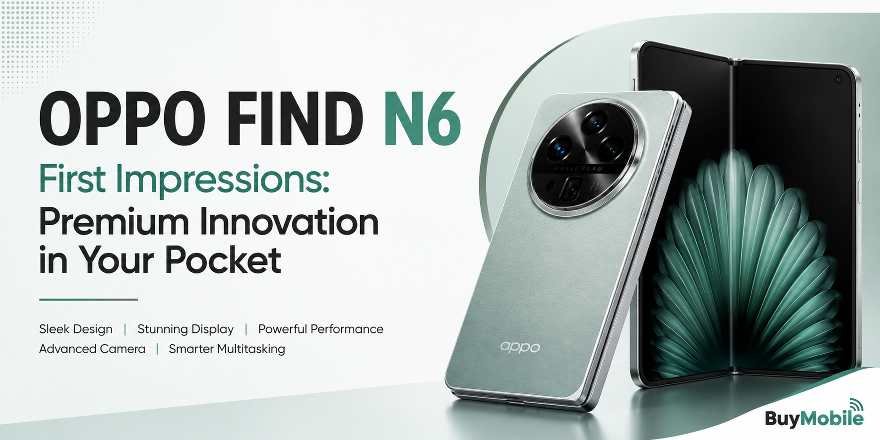 Oppo Find N6 First Impressions: Premium Innovation in Your Pocket