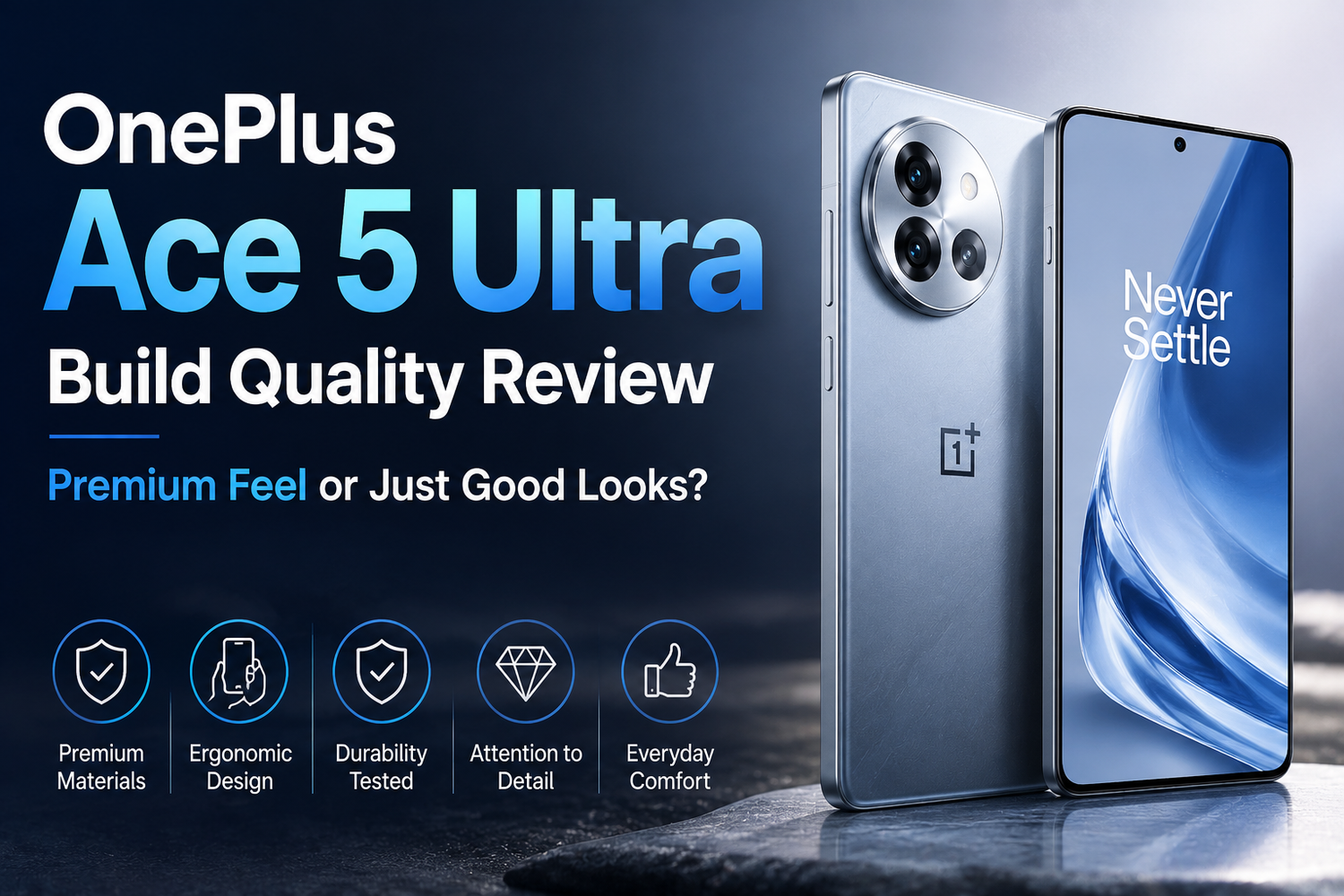 OnePlus Ace 5 Ultra Build Quality Review: Premium Feel or Just Good Looks?