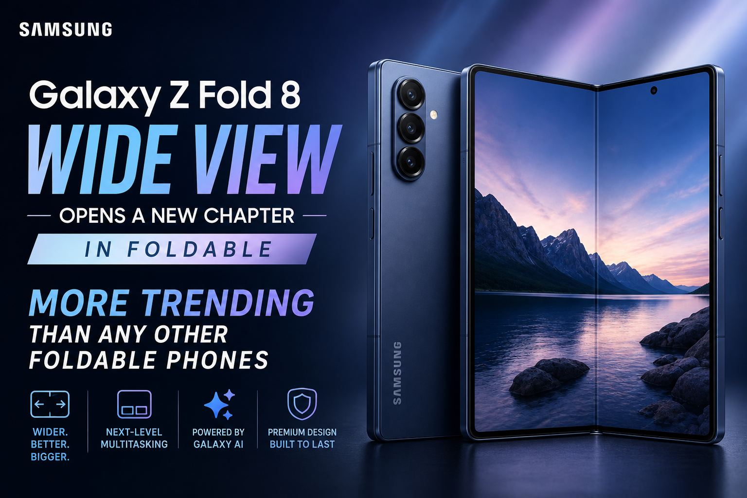 Samsung Galaxy Z Fold 8's Wide View Opens a New Chapter in Foldables: More Trending Than Any Other Foldable Phone