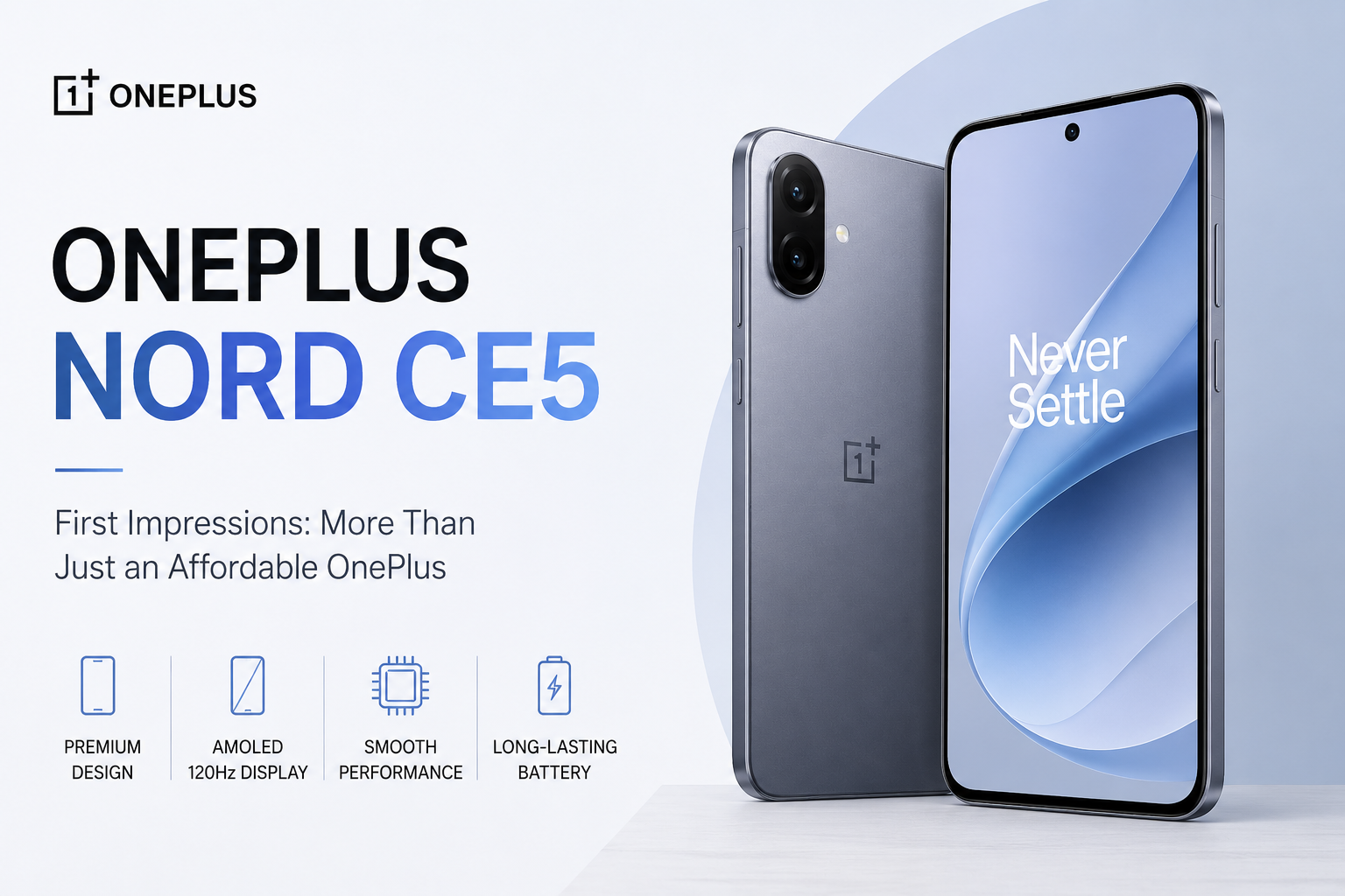 OnePlus Nord CE5 First Impressions: More Than Just an Affordable OnePlus