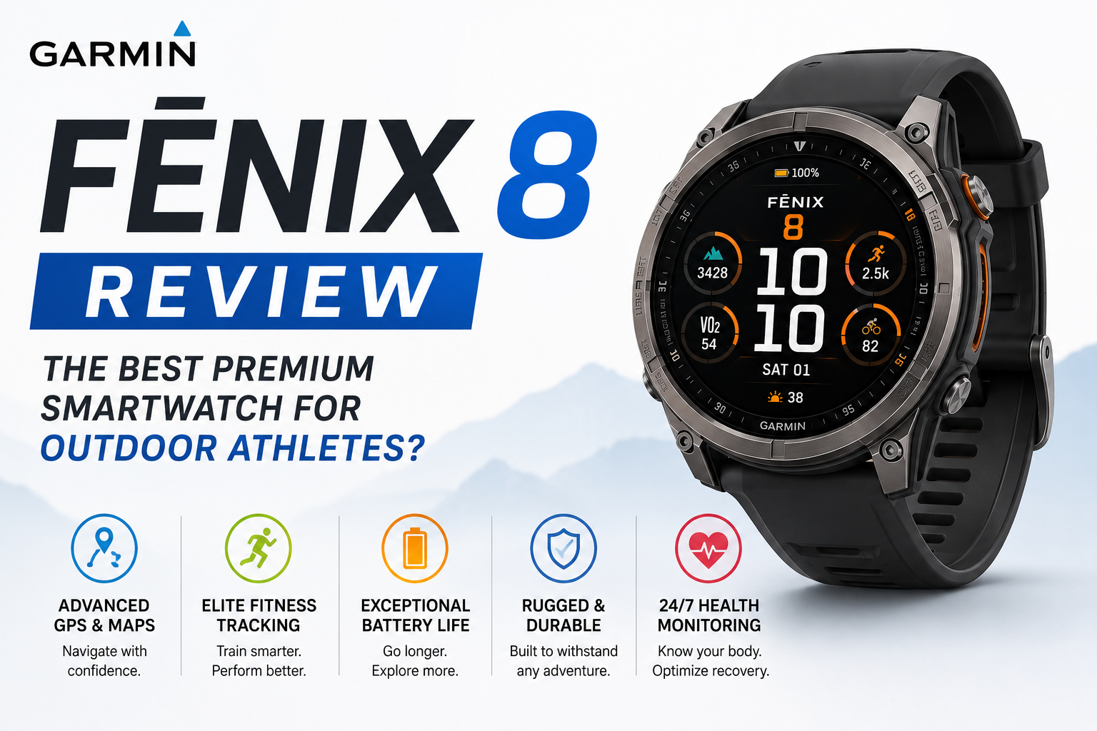 Garmin Fenix 8 Review: The Best Premium Smartwatch for Outdoor Athletes?