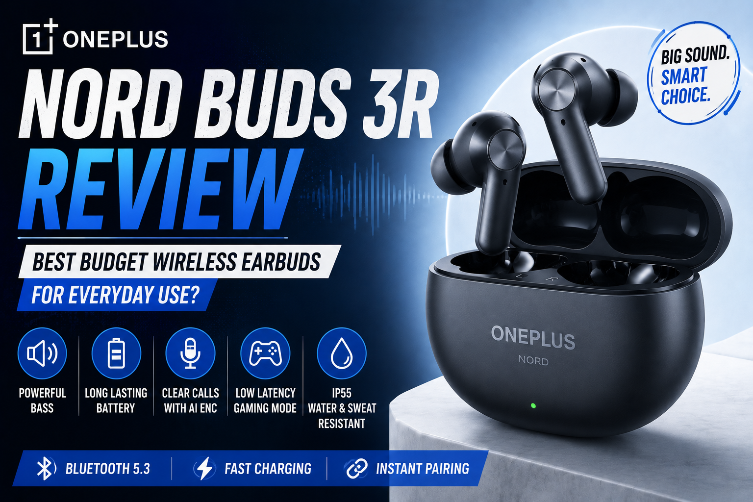 OnePlus Nord Buds 3R Review: Best Budget Wireless Earbuds for Everyday Use?