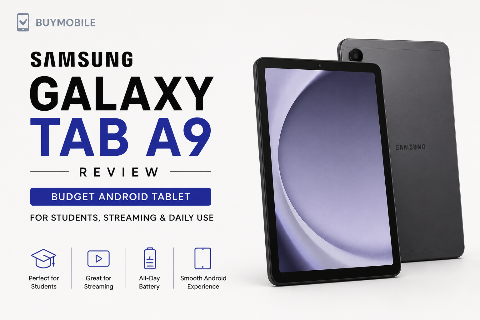 Samsung Galaxy Tab A9 Review: Budget Android Tablet for Students, Streaming &amp; Daily Use