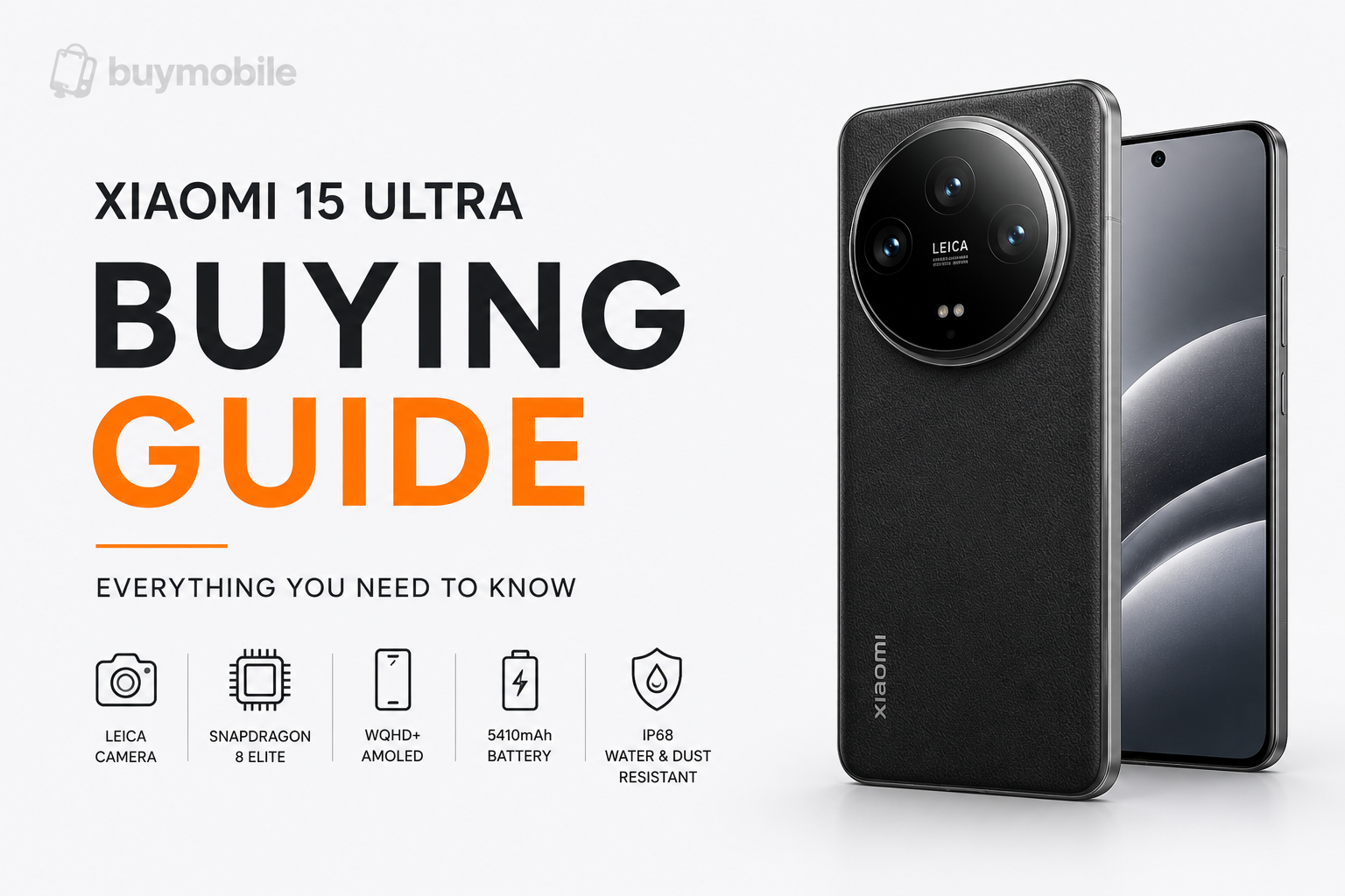 Xiaomi 15 Ultra Buying Guide: Everything You Need to Know