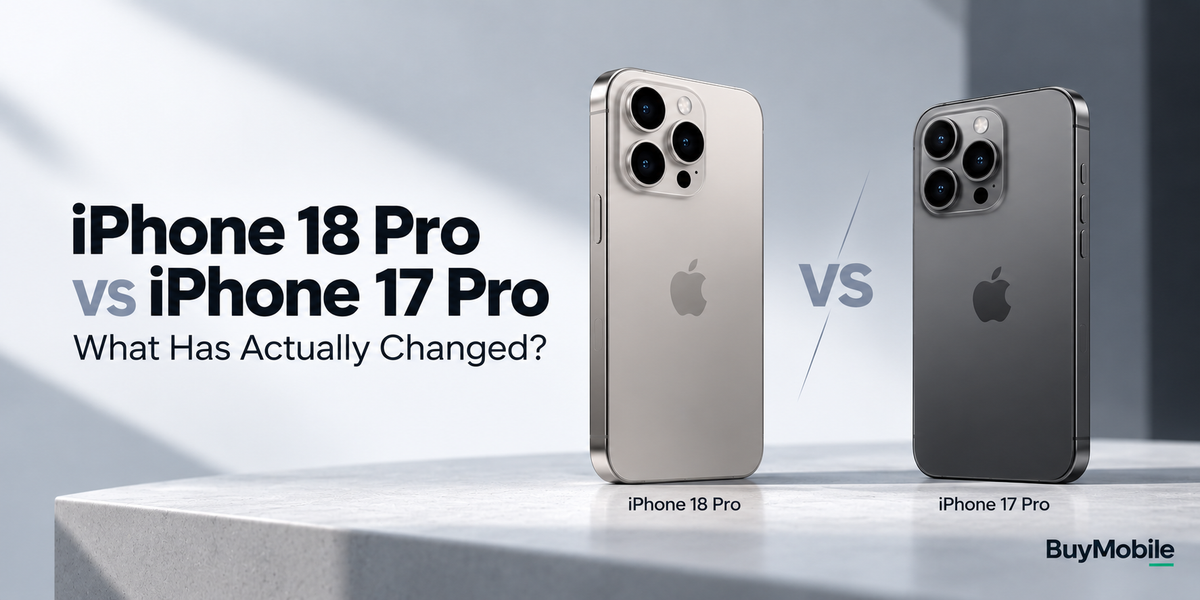 iPhone 18 Pro vs iPhone 17 Pro: What Has Actually Changed?