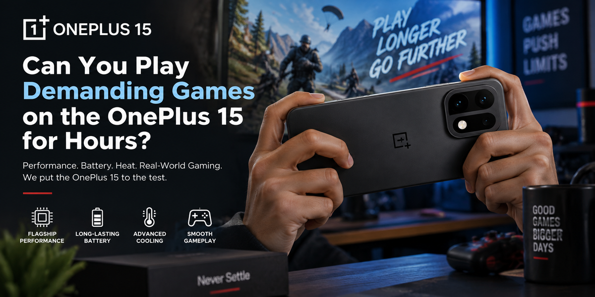 Can You Play Demanding Games on the OnePlus 15 for Hours?