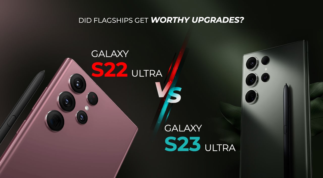 Samsung Galaxy S23 Ultra vs Samsung Galaxy S22 Ultra