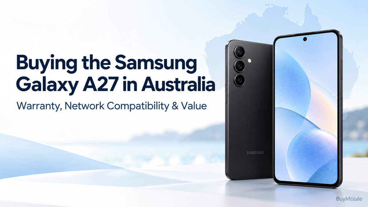 Buying the Samsung Galaxy A27 in Australia: Warranty, Network Compatibility and Value