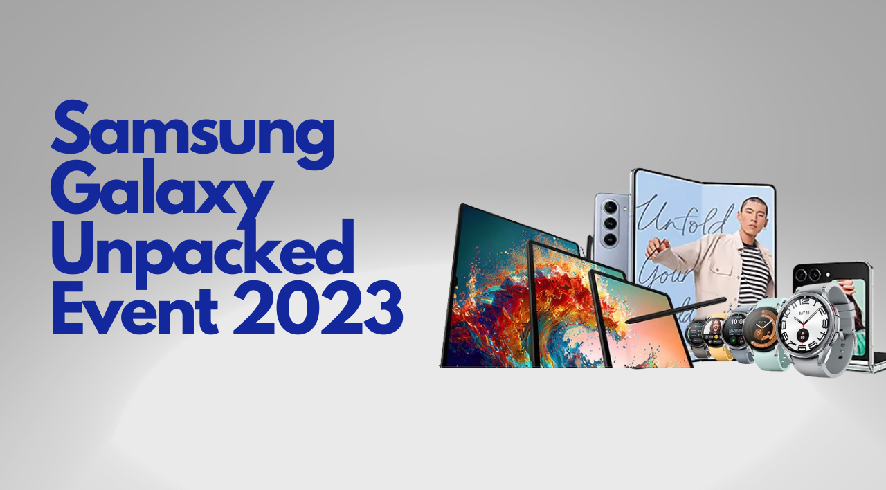 Samsung Galaxy Unpacked Event 2023
