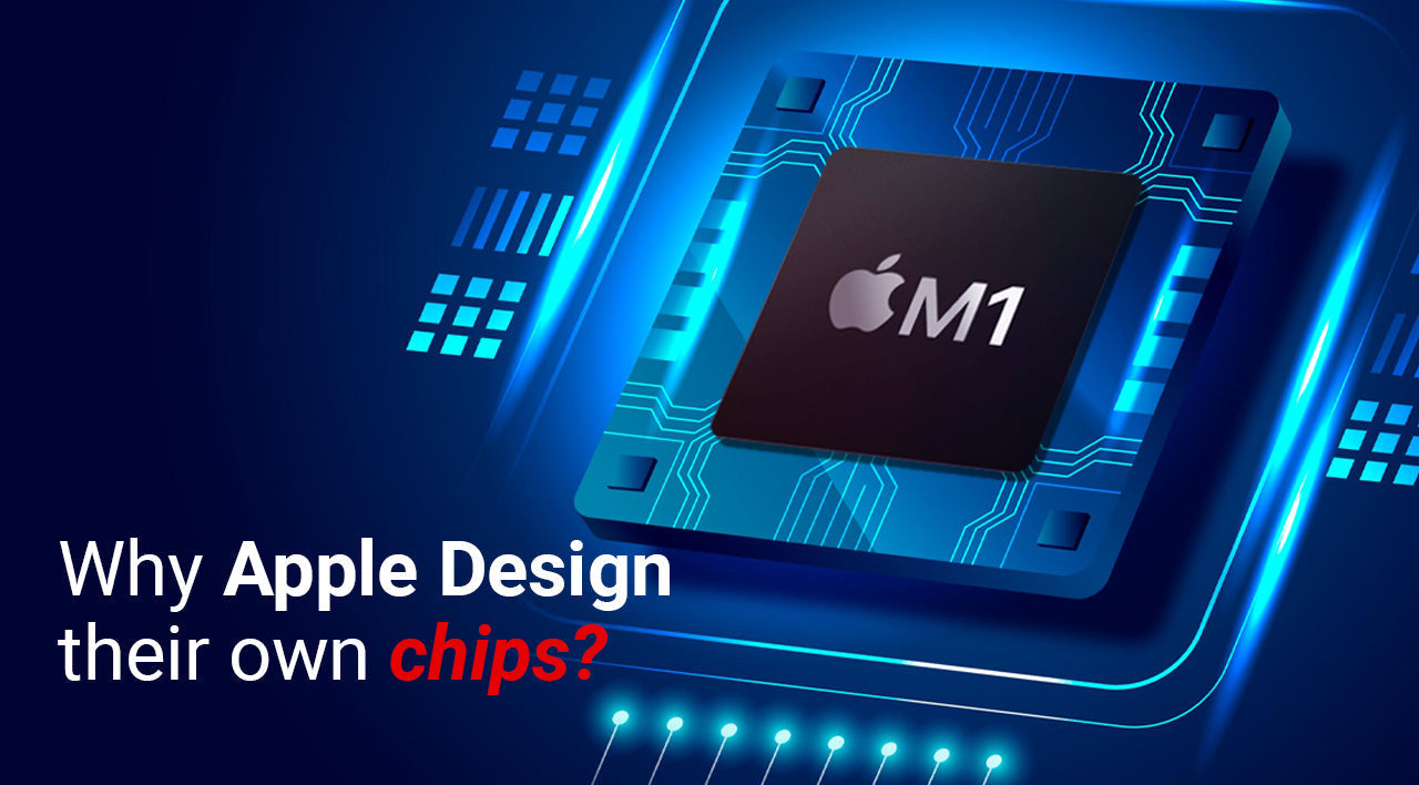 Why does Apple make their own chipset for its devices rather than depending on third-party companies?