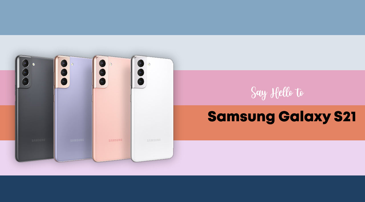 Samsung Galaxy S21 is finally here