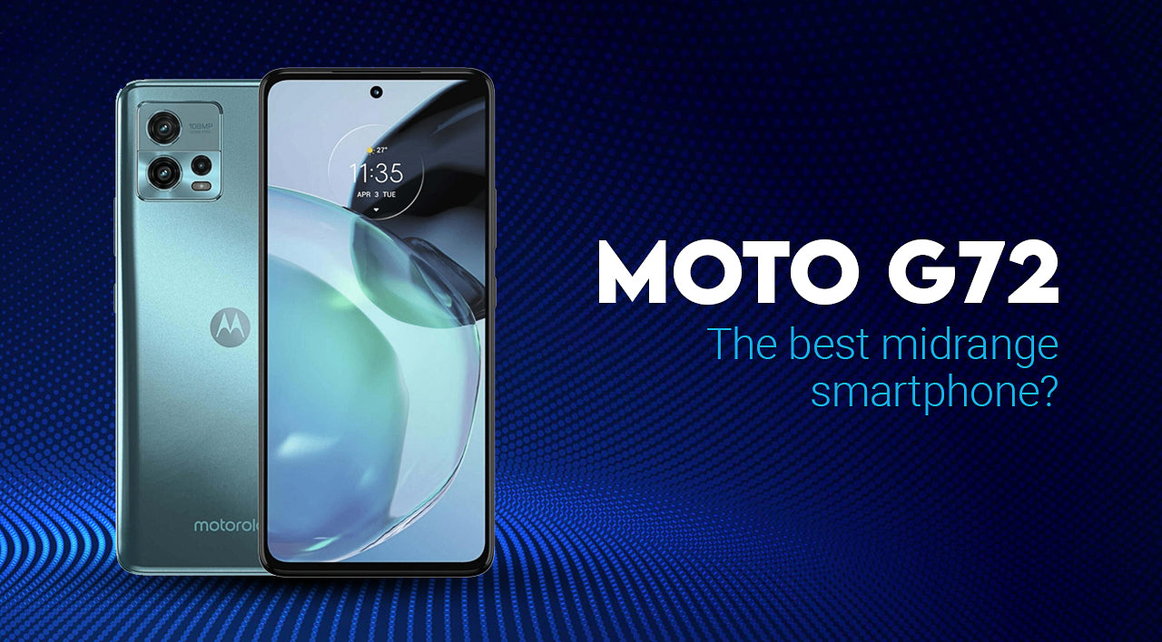 Moto G72 - The best Budget 4g smartphone