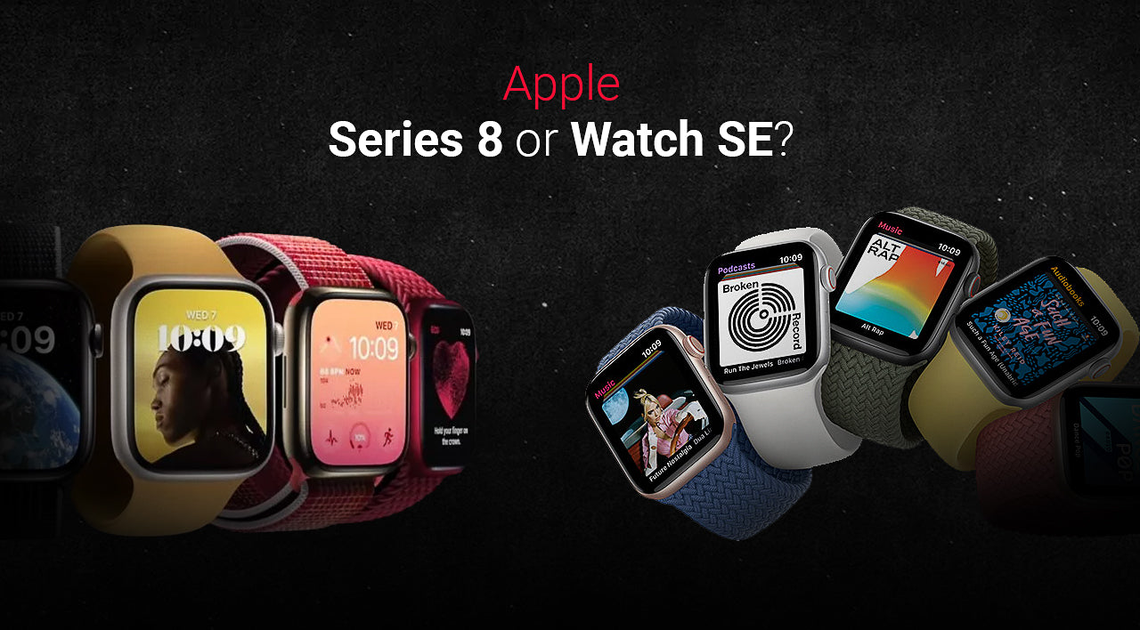 Apple Watch series 8 or should we go for Watch SE 2022 instead?